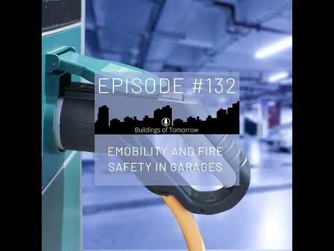 #132 eMobility and Fire Safety in Garages