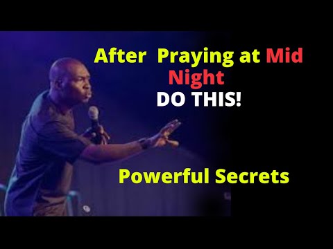 After Praying at Mid night DO THIS | APOSTLE JOSHUA SELMAN