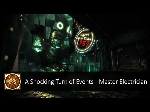 A Shocking Turn of Events (Master Electrician) - BioShock Remastered