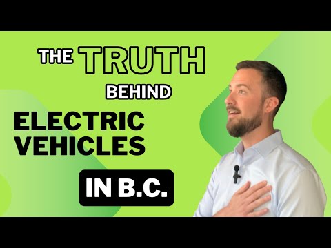 The Truth about Electric Vehicles - EV’s in BC